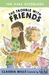 Nora Notebooks, Book 3: The Trouble With Friends