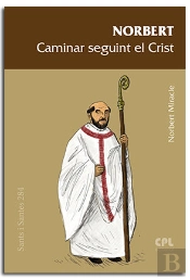Norbert. Caminar Amb Crist Com A Capdavanter