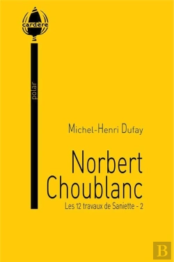 Bertrand.pt - Norbert Choublanc (Les 12 Travaux De Saniette - 2)