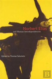 Norbert Elias And Human Interdependencies