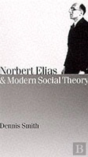 Norbert Elias And Modern Social Theory