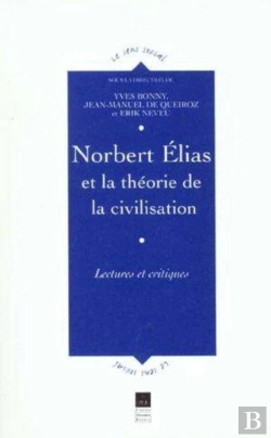 Bertrand.pt - Norbert Elias Et La Théorie De La Civilisation ; Lectures Et Critiques