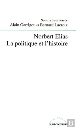 Bertrand.pt - Norbert Elias, La Politique Et L'Histoire