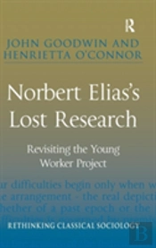 Norbert Elias'S Lost Research