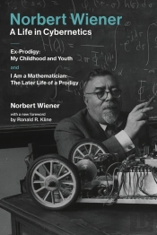 Norbert Wienerâ€”A Life In Cybernetics