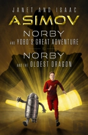 Norby And Yobo'S Great Adventure & Norby And The Oldest Dragon