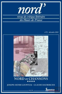 Bertrand.pt - Nord Et Chansons : Nord' N° 72 - Décembre 2018. Joseph-Henri Louwyck - Claude Daubercies