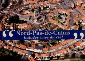 Nord-Pas-De-Calais ; Balades Vues Du Ciel