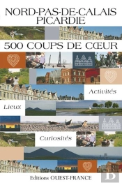 Nord Pas De Calais Picardie 500 Coups De Coeur
