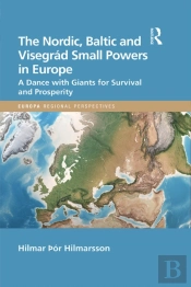 Nordic, Baltic And Visegrad Small Powers In Europe