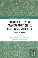 Nordic Elites In Transformation, C. 1050â€“1250, Volume Ii