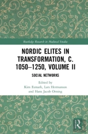 Nordic Elites In Transformation, C. 1050â€“1250, Volume Ii