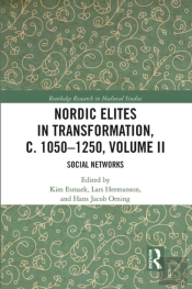 Nordic Elites In Transformation, C. 1050â€“1250, Volume Ii