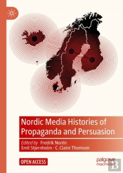 Bertrand.pt - Nordic Media Histories Of Propaganda And Persuasion