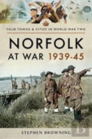 Norfolk At War 1939 - 1945
