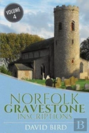 Norfolk Gravestone Inscriptions: Vol 4