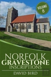 Norfolk Gravestone Inscriptions: Vol 8