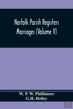 Bertrand.pt - Norfolk Parish Registers. Marriages (Volume V)