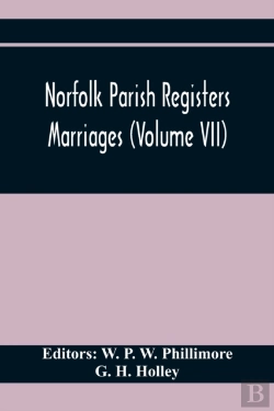 Bertrand.pt - Norfolk Parish Registers. Marriages (Volume Vii)