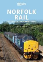 Norfolk Rail: 25 Years Of The Wherry Lines