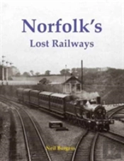 Norfolk'S Lost Railways