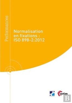 Bertrand.pt - Normalisation En Fixations : Iso 898-2:2012