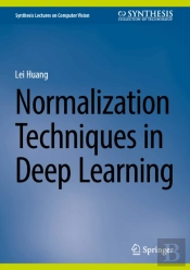 Normalization Techniques In Deep Learning