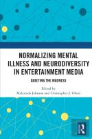 Normalizing Mental Illness And Neurodiversity In Entertainment Media