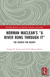 Norman Macleanâ€™S Â€Œa River Runs Through Itâ€