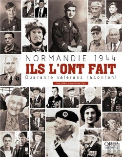 Bertrand.pt - Normandie 1944 : Ils L'Ont Fait (Fr) : Quarante Vétérans Racontent