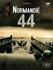 Normandië 44 ; Een Onuitwisbare Periode In De Geschiedenis