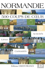 Normandie ; 500 Coups De Coeur