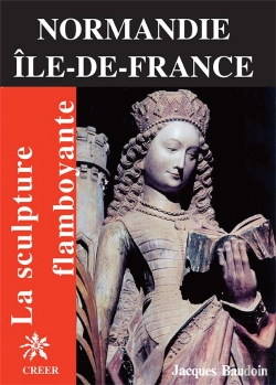 Bertrand.pt - Normandie, Ile-De-France ; La Sculpture Flamboyante