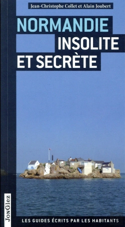 Bertrand.pt - Normandie Insolite Et Secrete 2010