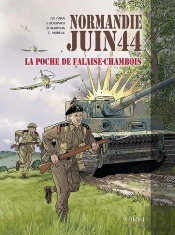 Normandie Juin 44 T.6 ; La Poche De Falaise-Chambois