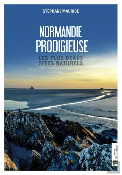 Bertrand.pt - Normandie Prodigieuse : Les Plus Beaux Sites Naturels