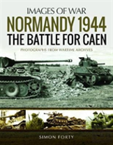 Normandy 1944: The Battle For Caen