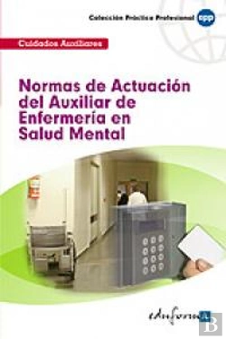 Bertrand.pt - Normas De Actuación Del Auxiliar De Enfermería En Salud Mental.