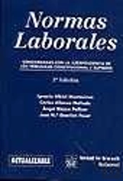 Normas Laborales . Concordadas Con La Jurisprudencia De Los Tribunales Constitucional Y Supremo