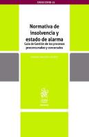 Normativa De Insolvencia Y Estado De Alarma Guía De Gestión De Los Procesos Preconcursales Y Concurs