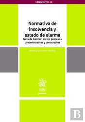 Normativa De Insolvencia Y Estado De Alarma Guía De Gestión De Los Procesos Preconcursales Y Concurs