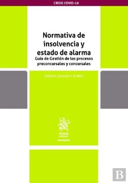 Bertrand.pt - Normativa De Insolvencia Y Estado De Alarma Guía De Gestión De Los Procesos Preconcursales Y Concurs