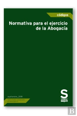 Bertrand.pt - Normativa Para El Ejercicio De La Abogacía