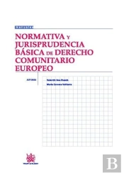Normativa Y Jurisprudencia Básica De Derecho Comunitario Europeo