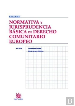 Bertrand.pt - Normativa Y Jurisprudencia Básica De Derecho Comunitario Europeo