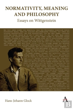 Bertrand.pt - Normativity, Meaning And Philosophy: Essays On Wittgenstein