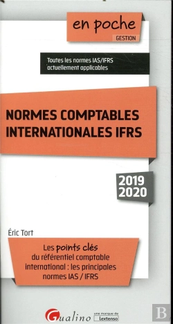 Bertrand.pt - Normes Comptables Internationales Ifrs 2019 - 7eme Edition - Les Points Cles Du Referentiel Comptabl
