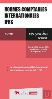 Normes Comptables Internationales Ifrs : Intègre Les Normes Ifrs Applicables Depuis Le 1er Janvier 2025 (12e Édition)