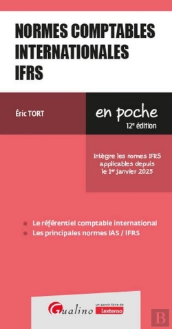 Bertrand.pt - Normes Comptables Internationales Ifrs : Intègre Les Normes Ifrs Applicables Depuis Le 1er Janvier 2025 (12e Édition)