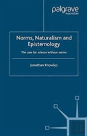 Norms, Naturalism And Epistemology